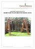 (Toll Free); 7am-7pm Pacific Time, Monday-Saturday. Assembly Instructions for: RORY S BIG PLAYGROUND SWING SETS