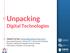 Unpacking Digital Technologies