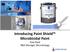 Introducing Paint Shield Microbicidal Paint. Tony Rook R&D Manager, Microbiology