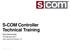 S-COM Controller Technical Training