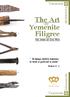 The Art. Yemenite Filigree. Yemenite. Silversmith. Silversmith. Yemenite. ...To design skillful creations, to work in gold and in silver.