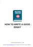 HOW TO WRITE A GOOD ESSAY