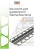 Movement joint guidelines for internal floor tiling