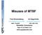 Misuses of MTBF. Fred Schenkelberg Art Degenholtz  (408) (201)