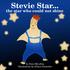 Stevie Star... the star who could not shine