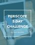 PERISCOPE 5 DAY CHALLENGE. by Zach Spuckler