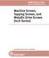 Machine Screws, Tapping Screws, and Metallic Drive Screws (Inch Series)
