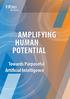 AMPLIFYING HUMAN POTENTIAL. Towards Purposeful Artificial Intelligence