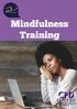 Mindfulness Training. Introduction. Programme Content. Morning Session Mindfulness & The Inner Wellbeing Process