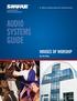 A Shure Educational Publication AUDIO SYSTEMS GUIDE HOUSES OF WORSHIP. By Tim Vear