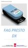 FAG PRESTO DX. FAG PRESTO-DX preliminary User Manual. FAG GRAPHIC SYSTEMS S.A. 3, rue de la Vigie CH-1003 Lausanne Switzerland