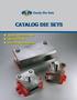 Danly Die Sets CATALOG DIE SETS. Quality & performance Quick delivery Precision Components