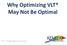 Why Optimizing VLT* May Not Be Optimal. *VLT = Visible Light Transmission