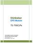 thinkstar GPS Module Document Revision: v1.0 Document Release: July 25, 2010