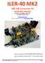 ILER-40 MK2. QRP SSB Transceiver Kit Assembly manual Version 2, last update: June, 2017 Translated by Marlin, KC0O.