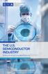 THE U.S. SEMICONDUCTOR INDUSTRY Building America s Innovation Economy.