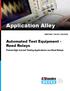 Application Alley. Automated Test Equipment - Reed Relays. Pulsed High Current Testing Applications use Reed Relays PARTNER SOLVE DELIVER