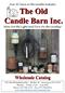 The Old Candle Barn Inc. Blow Out the Light and Turn On the Candles!