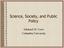 Science, Society, and Public Policy. Michael M. Crow Columbia University