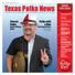 Texas Polka News. Classic Polka Alpine Village Band. Polka with a Bite The Dogensteins INSIDE THIS ISSUE