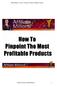 Affiliate Millions - How To Pinpoint The Most Profitable Products