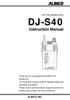 DJ-S40. Instruction Manual ALINCO, INC. UHF FM TRANSCEIVER