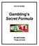 Gambling s Secret Formula