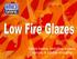 Glaze basics, including surface options & trouble-shooting