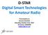 D-STAR Digital Smart Technologies for Amateur Radio. Presentation to Socorro Hamfest Saturday, October 21st, 2017 Ed James, KA8JMW