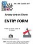 ENTRY FORM. Artery Art on Show. 25th 28th October Prizes up to the value of $10,000