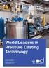 World Leaders in Pressure Casting Technology T. +44 (0) F. +44 (0)