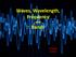 Waves, Wavelength, Frequency and. Bands. Al Penney VO1NO