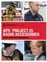 APX PROJECT 25 RADIO ACCESSORIES SAFETY WITHOUT COMPROMISE