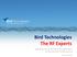 Bird Technologies The RF Experts Celebrating over 72 years of product leadership in RF Measurement and Management