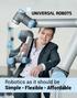 Robotics as it should be Simple Flexible Affordable