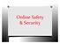 Online Safety & Security