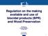 Regulation on the making available and use of biocidal products (BPR) and Wood Preservation
