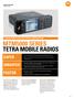 MTM5000 SERIES TETRA MOBILE RADIOS SAFER SMARTER FASTER ENABLING CURRENT AND FUTURE CRITICAL COMMUNICATIONS
