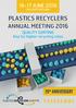 16-17 June Cascais Portugal. annual Meeting Quality sorting Key for higher recycling rates 20 TH ANNIVERSARY PLASTICS RE YCLERS EUR PE