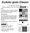 Sudoku goes Classic. Gaming equipment and the common DOMINARI - rule. for 2 players from the age of 8 up