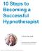10 Steps to Becoming a Successful Hypnotherapist