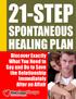 21-STEP SPONTANEOUS HEALING PLAN. Discover Exactly What You Need to Say and Do to Save the Relationship Immediately After an Affair