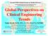 Global Perspectives on Clinical Engineering Trends Yadin David, Ed.D., P.E., C.C.E., FAACE, FAIMBE