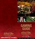 gaming guide GAMBLING PROBLEM? CALL GAMBLER. PaSands.com Follow Us GA MING HOTEL DINING OUTLETS ENTERTAINMENT