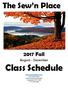 The Sew n Place Fall. August - December. Class Schedule