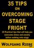 Wolfgang Riebe CSP: 35 Tips on overcoming Stage Fright
