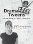 Drama Tweens. A Group Manual for Sassy Preteen Girls. WRITTEN BY Linda Thomas Poindexter, Ed.S.
