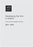 Developing the Arts in Ireland. Arts Council Strategic Overview