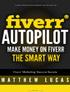 Fiverr Autopilot Make Money on Fiverr the Smart Way