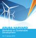 ARUBA HARVARD. Workshop on Sustainable Development
